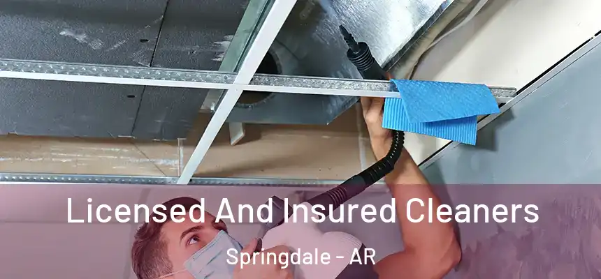 Licensed And Insured Cleaners Springdale - AR