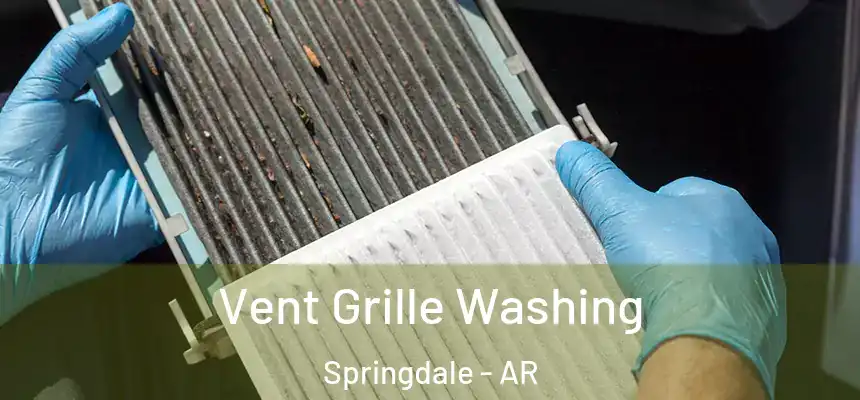 Vent Grille Washing Springdale - AR